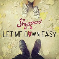 Sheppard – Let Me Down Easy