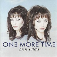 One More Time – Den Vilda