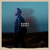 Danny Gokey – Haven’t Seen It Yet