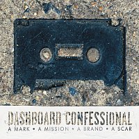 Dashboard Confessional – A Mark, A Mission, A Brand, A Scar