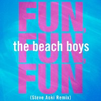 The Beach Boys, Steve Aoki – Fun, Fun, Fun [Steve Aoki Remix]
