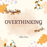 Přední strana obalu CD Overthinking