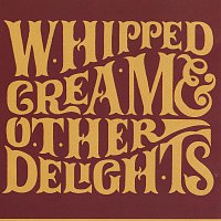 Whipped Cream – And Other Delights