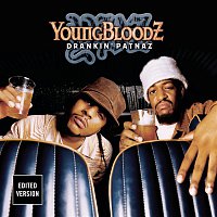 Youngbloodz – Drankin' Patnaz