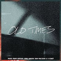 Old Times (feat. Anabel Englund) [Remixes]