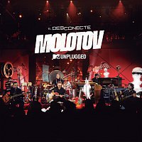 Molotov – MTV Unplugged: El Desconecte [MTV Unplugged]