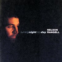 Nelson Rangell – Turning Night Into Day