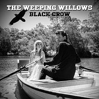 The Weeping Willows – Black Crow