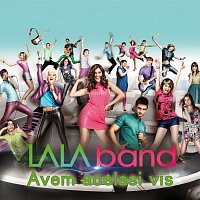 Lala Band, Alina Eremia, Dorian Popa, Alexia ?alavutis, Criss – Avem acela?i vis