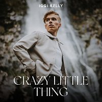 Iggi Kelly – Crazy Little Thing