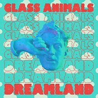 Glass Animals – Dreamland [Real Life Edition]