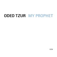 Oded Tzur – My Prophet