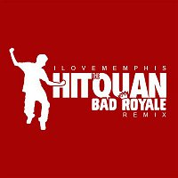 iLoveMemphis – Hit the Quan (Bad Royale Remix)
