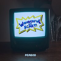 PEABOD – Wonderful And Scary