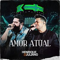 Henrique & Juliano – Amor Atual [Ao Vivo]