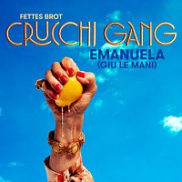 Crucchi Gang, Fettes Brot – Emanuela (Giu Le Mani)