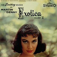 Martin Denny – Exotica Volume II