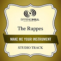 The Ruppes – Make Me An Instrument