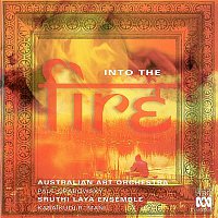 Australian Art Orchestra, Sruthi Laya Ensemble, Paul Grabowsky, Karaikudi R Mani – Into The Fire