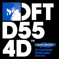 Jack Back – (It Happens) Sometimes (Remixes)