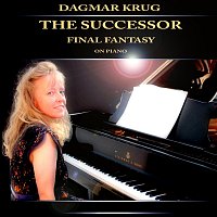 Dagmar Krug – The Successor - Final Fantasy on Piano