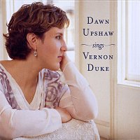 Dawn Upshaw – Dawn Upshaw Sings Vernon Duke