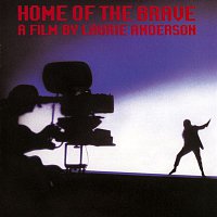 Laurie Anderson – Home Of The Brave