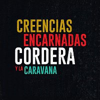 Gustavo Cordera – Creencias Encarnadas