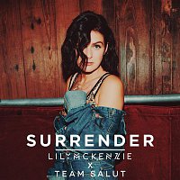 Lily McKenzie, Team Salut – Surrender