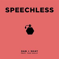 Dan + Shay – Speechless (feat. Tori Kelly)