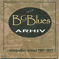 Přední strana obalu CD Bgb Blues Arhiv...neobjavljeni snimci 1981-2011