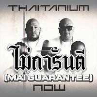 THAITANIUM, Singto Numchok – Mai Guarantee