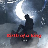 C. Berry – Birth of a King