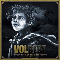 Volbeat – Cape Of Our Hero