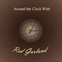 Red Garland – Around the Clock With