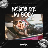 Víctor Magan, Vicente El Pawer – Besos de mi boca