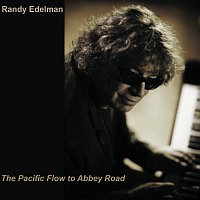 Randy Edelman – The Pacific Flow To Abbey Road