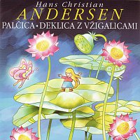 Hans Christian Andersen – Palčica / Deklica z vžigalicami