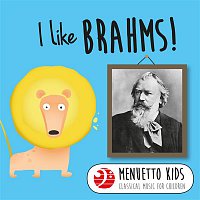 Various  Artists – I Like Brahms! (Menuetto Kids - Classical Music for Children)