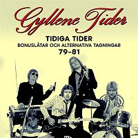 Gyllene Tider – Tidiga Tider: Bonuslatar och alternativa versioner 79-81