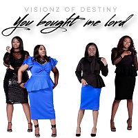 Visionz Of Destiny – You Bought Me Lord