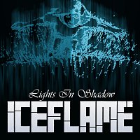 IceFlame – Lights In Shadow