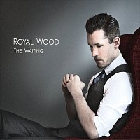 Royal Wood – The Waiting