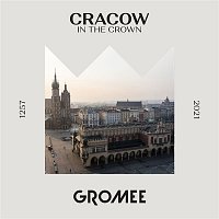 Gromee – Cracow In The Crown