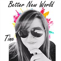 Tine – Better New World