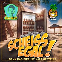 Willi Wedel, Malle Mummi – Scheissegal ! Denn das Bier ist kalt gestellt