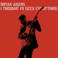 Bryan Adams – I Thought I'd Seen Everything [e-single]