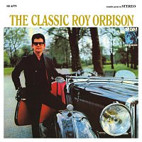 Roy Orbison – The Classic Roy Orbison [Remastered]