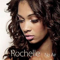 Rochelle – No Air