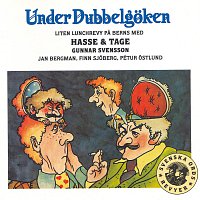 Hasse & Tage, Gunnar Svenssons Kvartett – Under Dubbelgoken - Liten lunchrevy pa Berns med Hasse & Tage